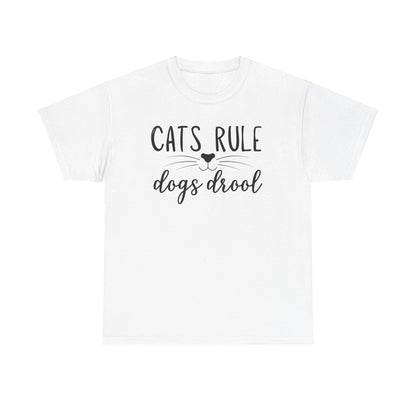 Cats Rule Dogs Drool Unisex Heavy Cotton Tee