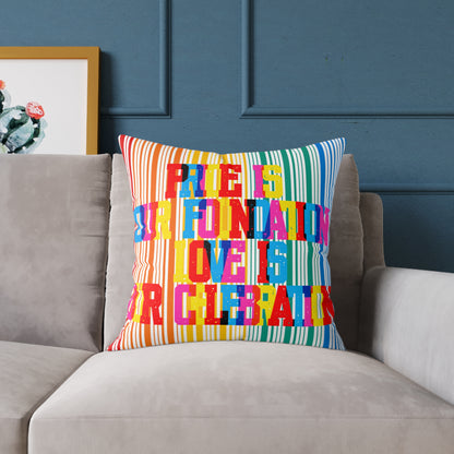 Pride Is Our Foundation Love Is Our Celebration Poly Pillow