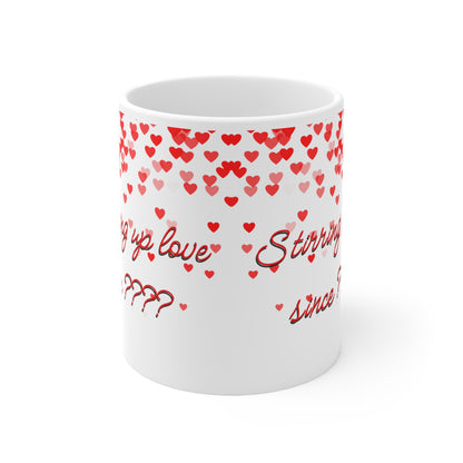 (Personalizable) Stirring Up Love Since (Date) Valentines Mug Ceramic 11oz