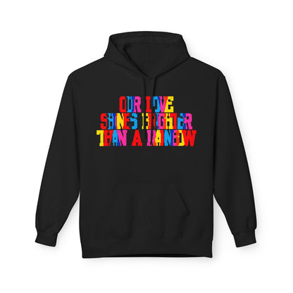Our Love Shines Brighter Than A Rainbow Unisex Valentines Hoodie