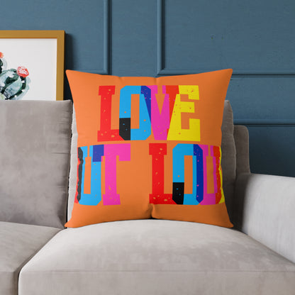 Love Out Loud Poly Pillow