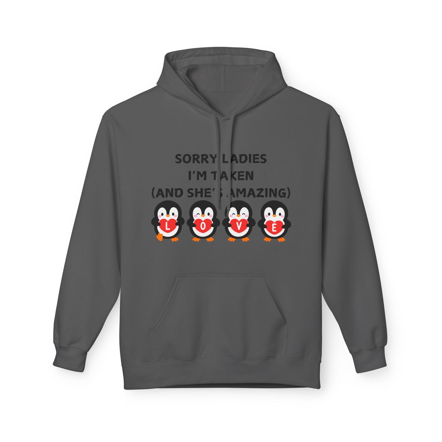 Sorry Ladies I’m Taken (And She’s Amazing) Mens Valentines Hoodie