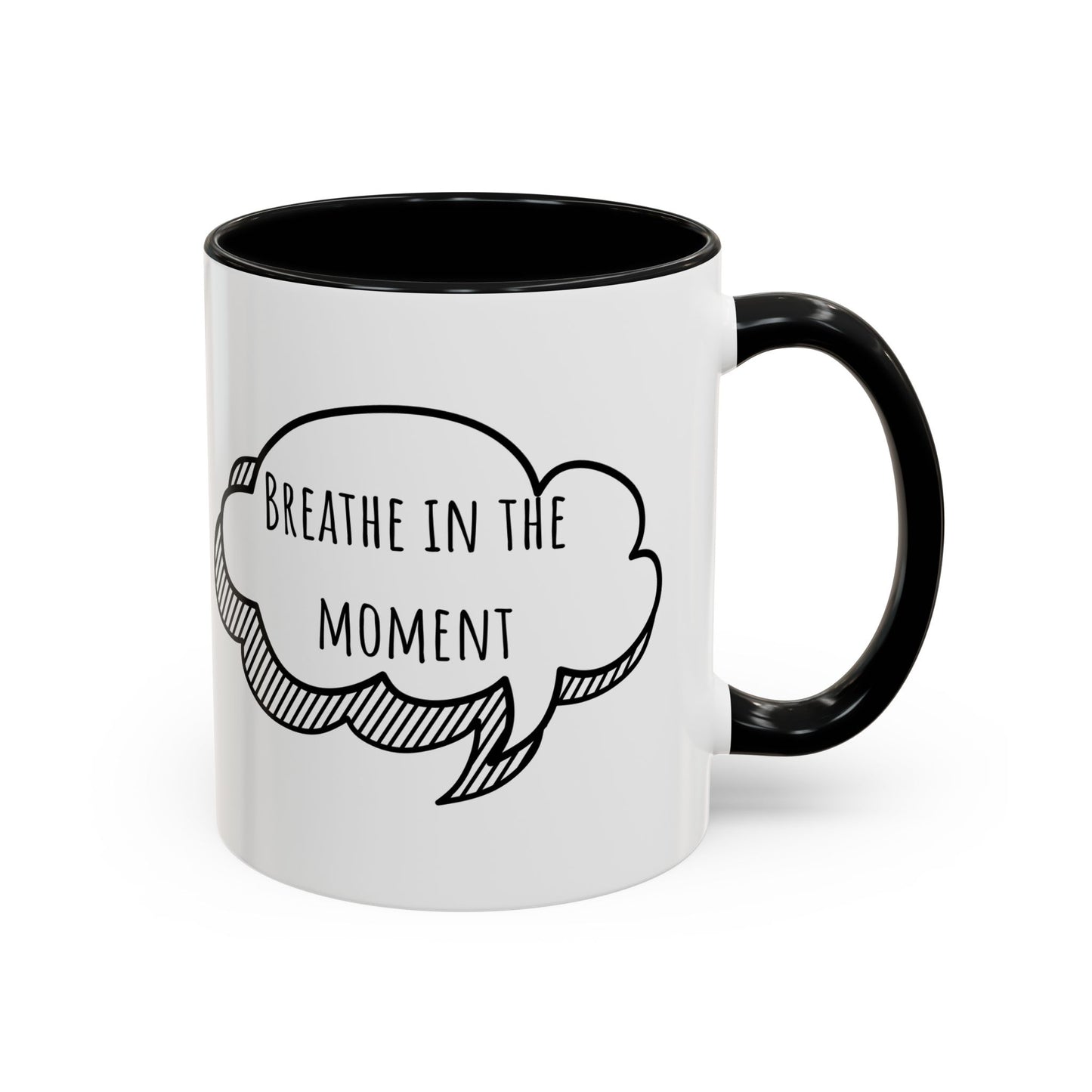 Breathe In The Moment. (11oz)