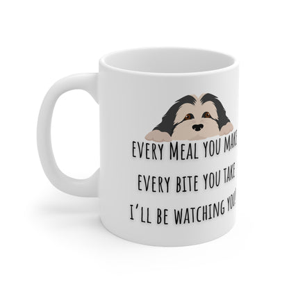 Every Meal You Make Every Bite You Take I’ll Be Watching You Ceramic Mug 11oz