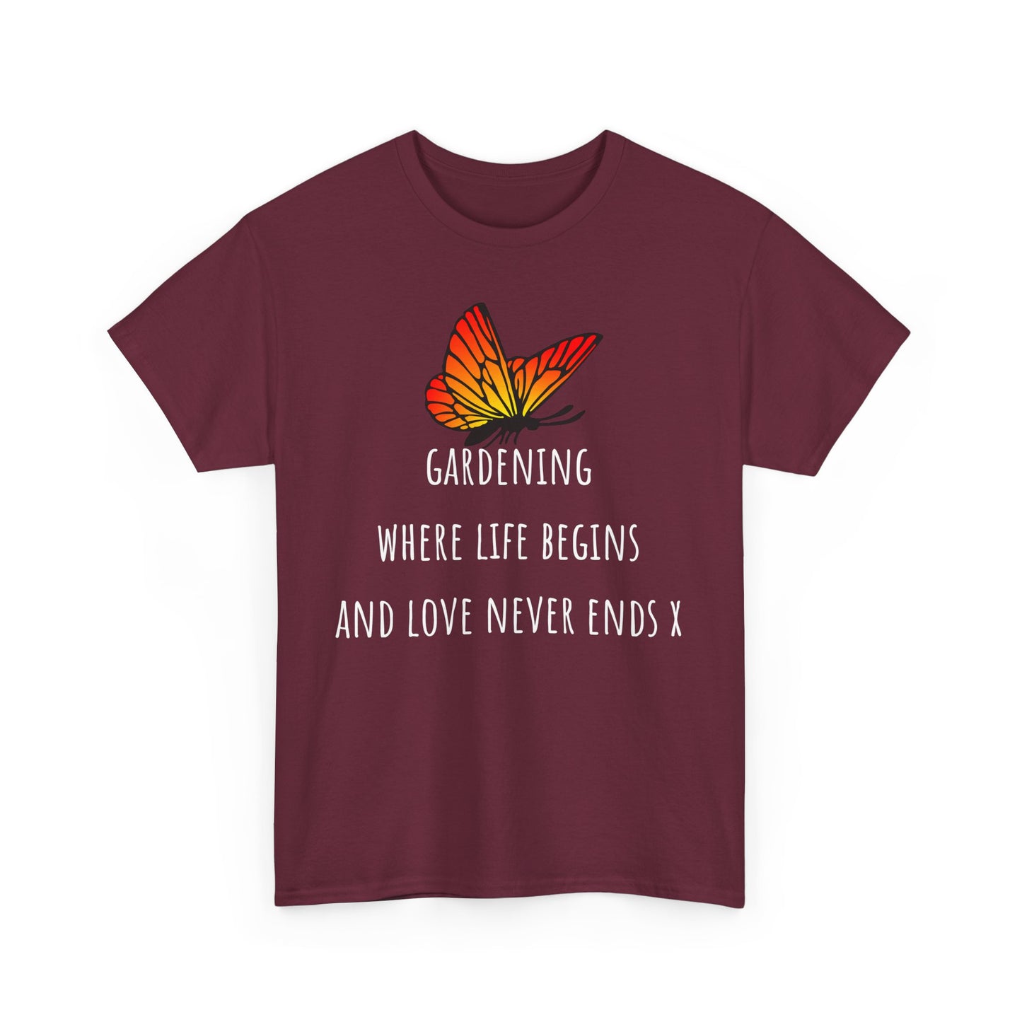 Gardening Where Life Begins And Love Never Ends X Unisex Heavy Cotton Tee