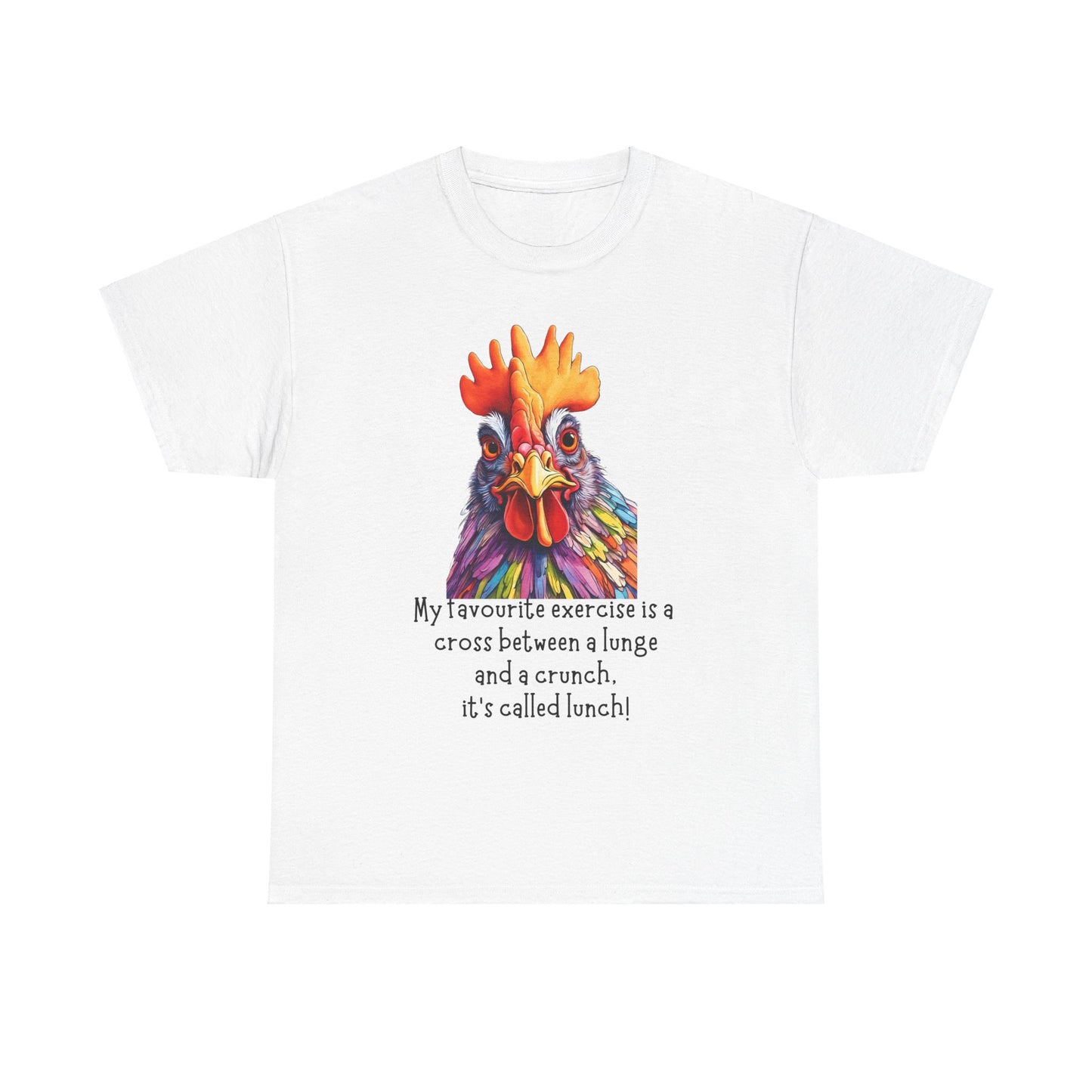 My Favourite Exercise Is A Cross Between A Lunge And A Crunch, It's Called Lunch! Unisex Heavy Cotton Tee