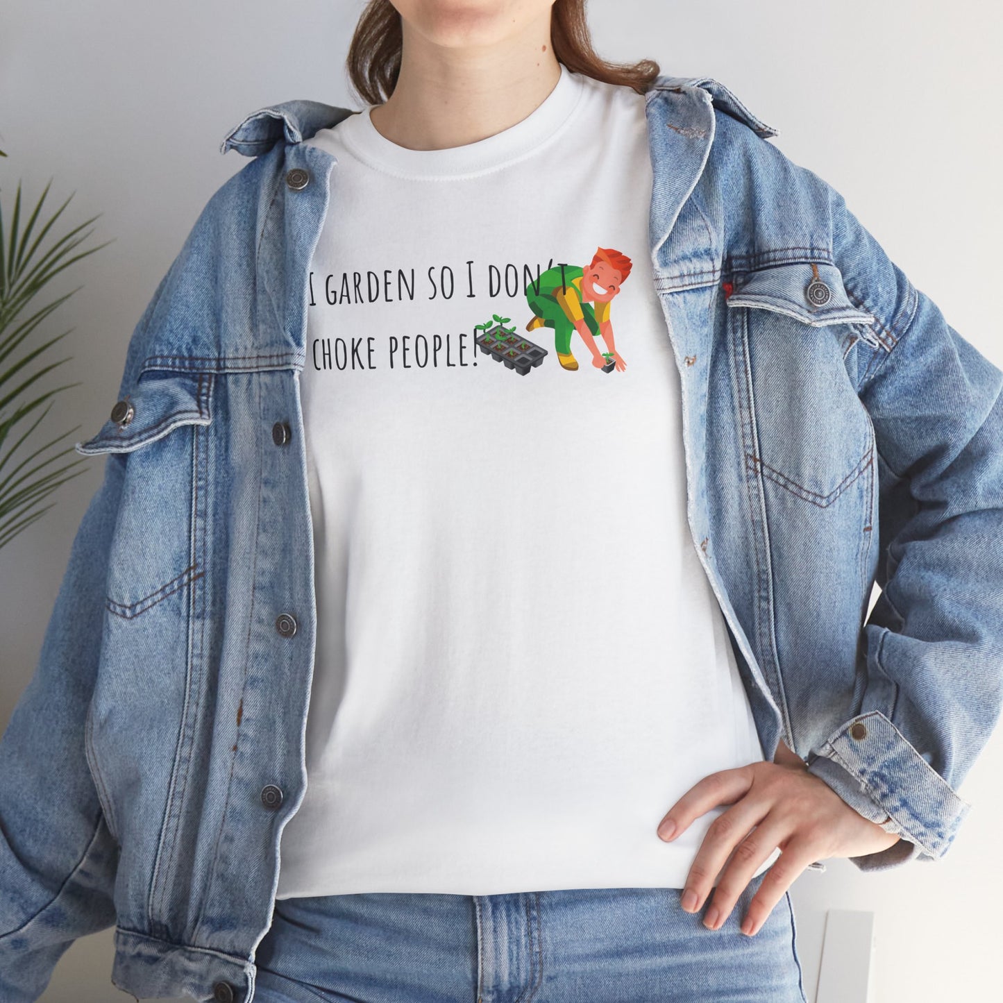 I Garden So I Don’t Choke People! Unisex Heavy Cotton Tee