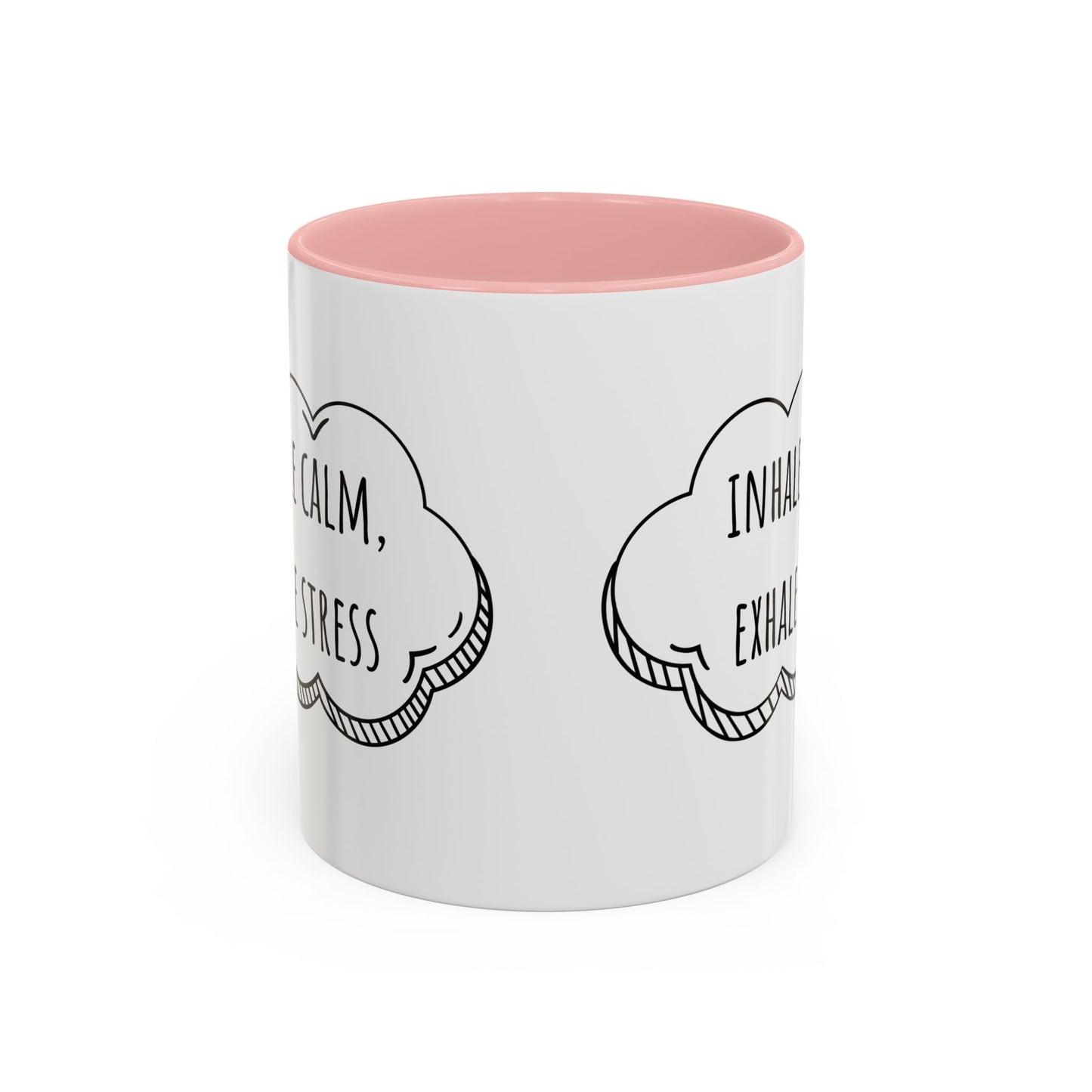 Inhale Calm, Exhale Stress. (11oz)