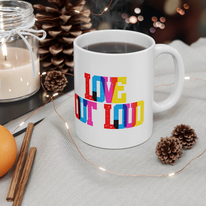 Love Out Loud Valentines Mug Ceramic 11oz