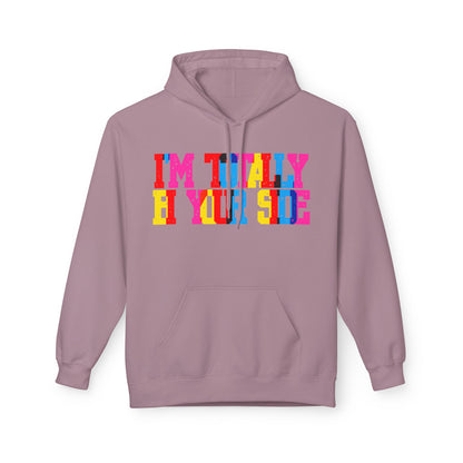 I’m Totally Bi Your Side Unisex Valentines Hoodie