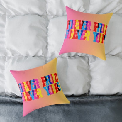 Forever Proud Forever Yours Poly Pillow
