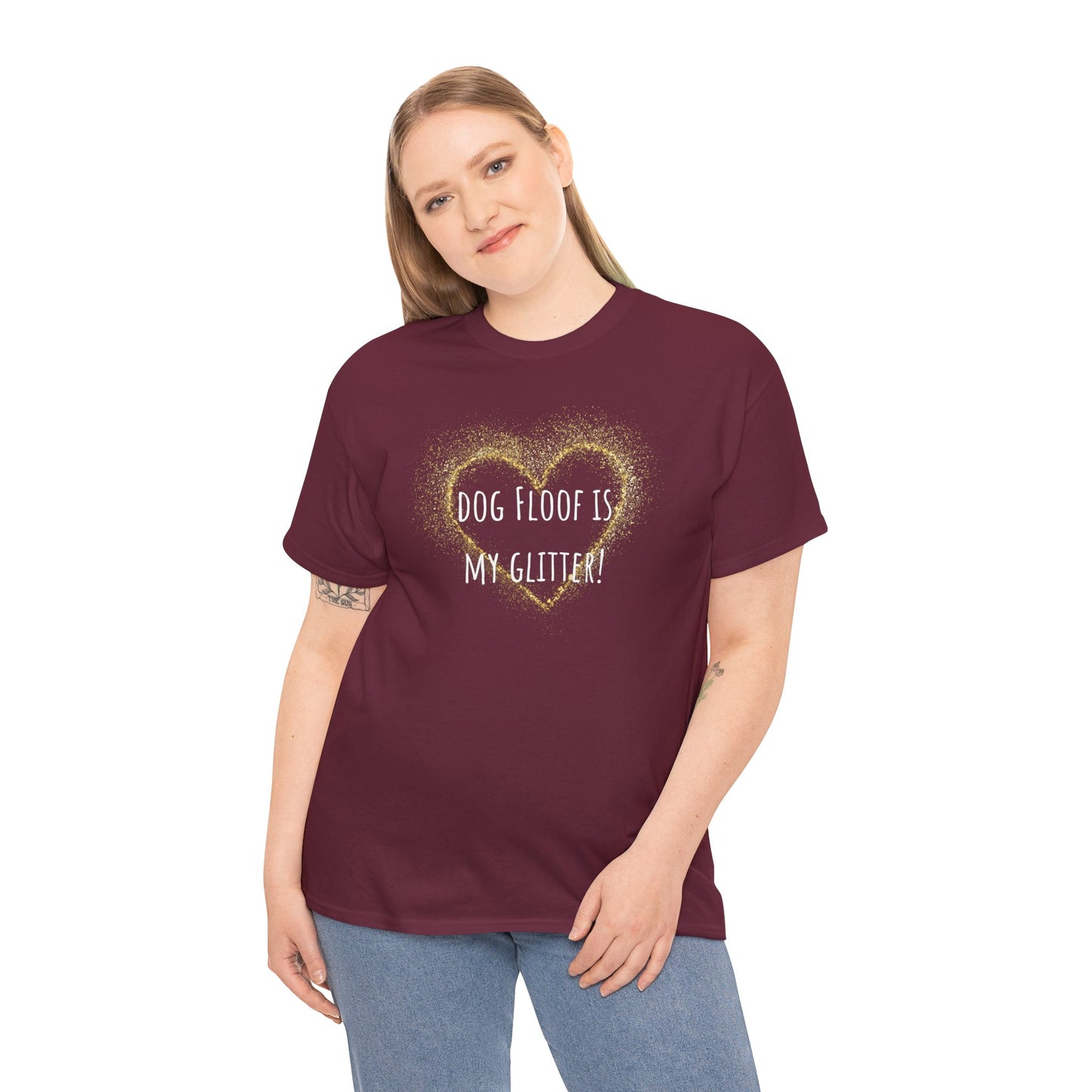 Dog floof is my glitter. Unisex Heavy Cotton Tee