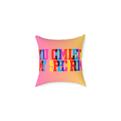 You Complete My Spectrum Poly Pillow