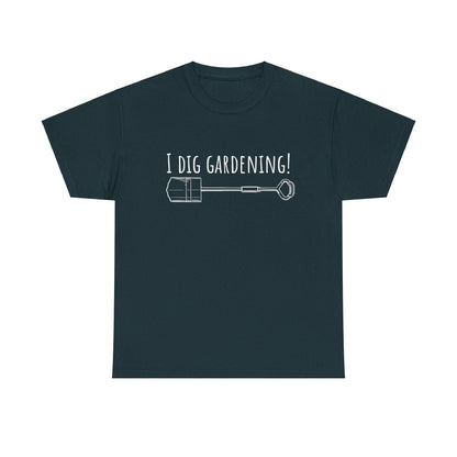 I Dig Gardening! Unisex Heavy Cotton Tee