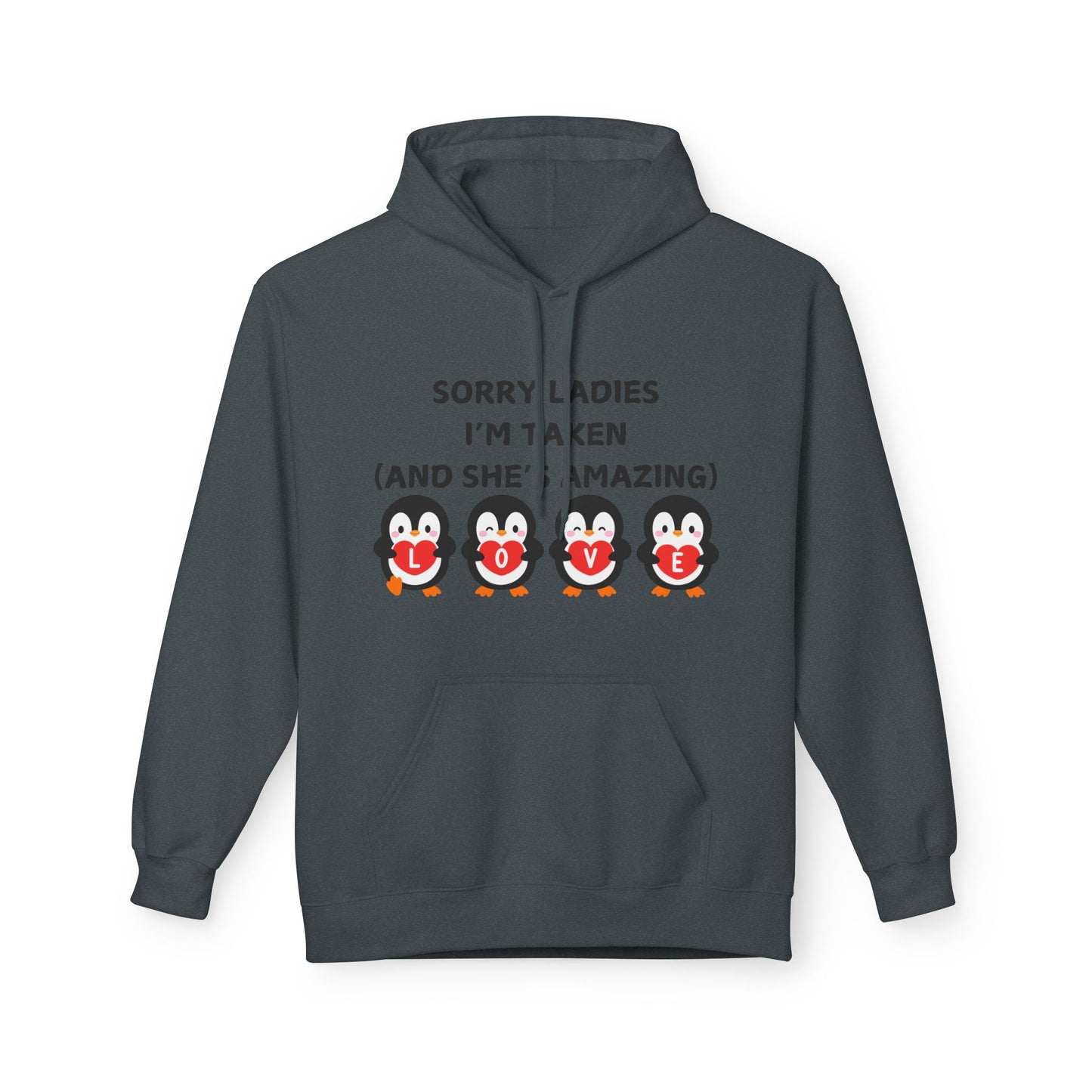 Sorry Ladies I’m Taken (And She’s Amazing) Mens Valentines Hoodie
