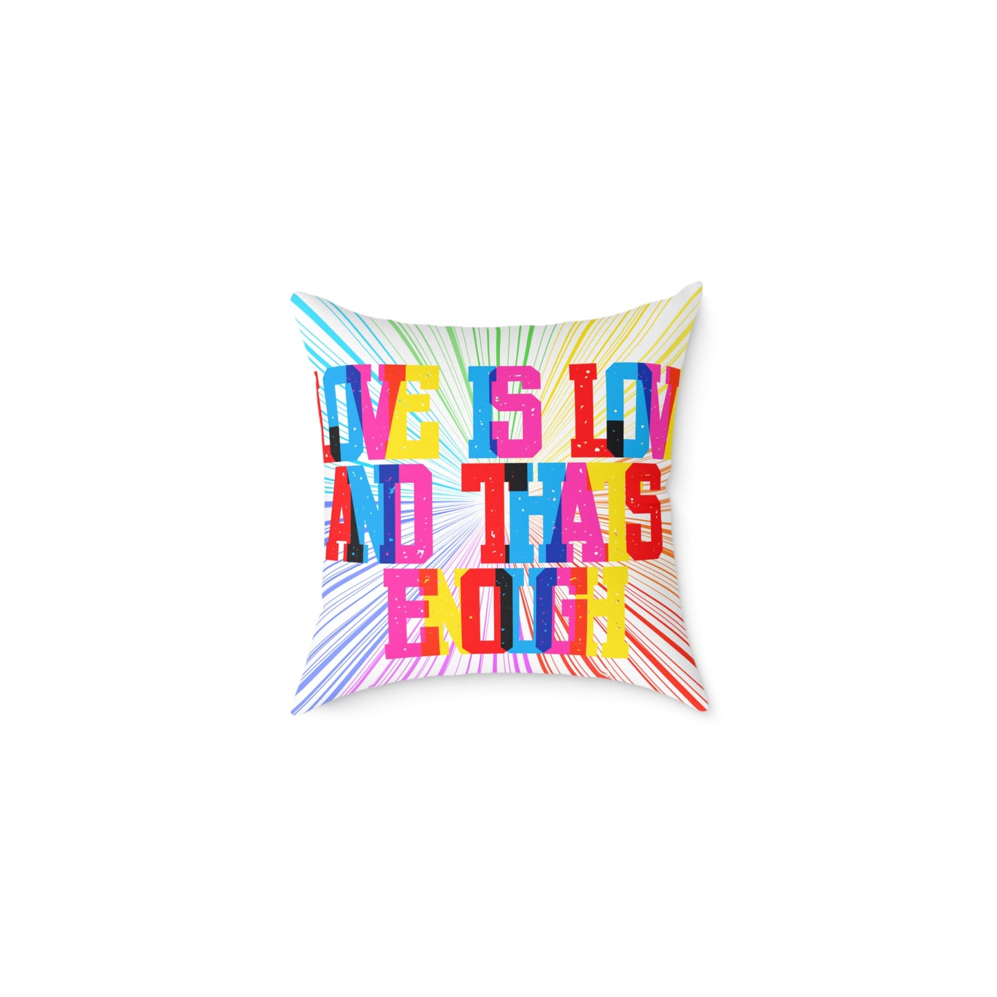 Love Is Love And That’s Enough Poly Pillow