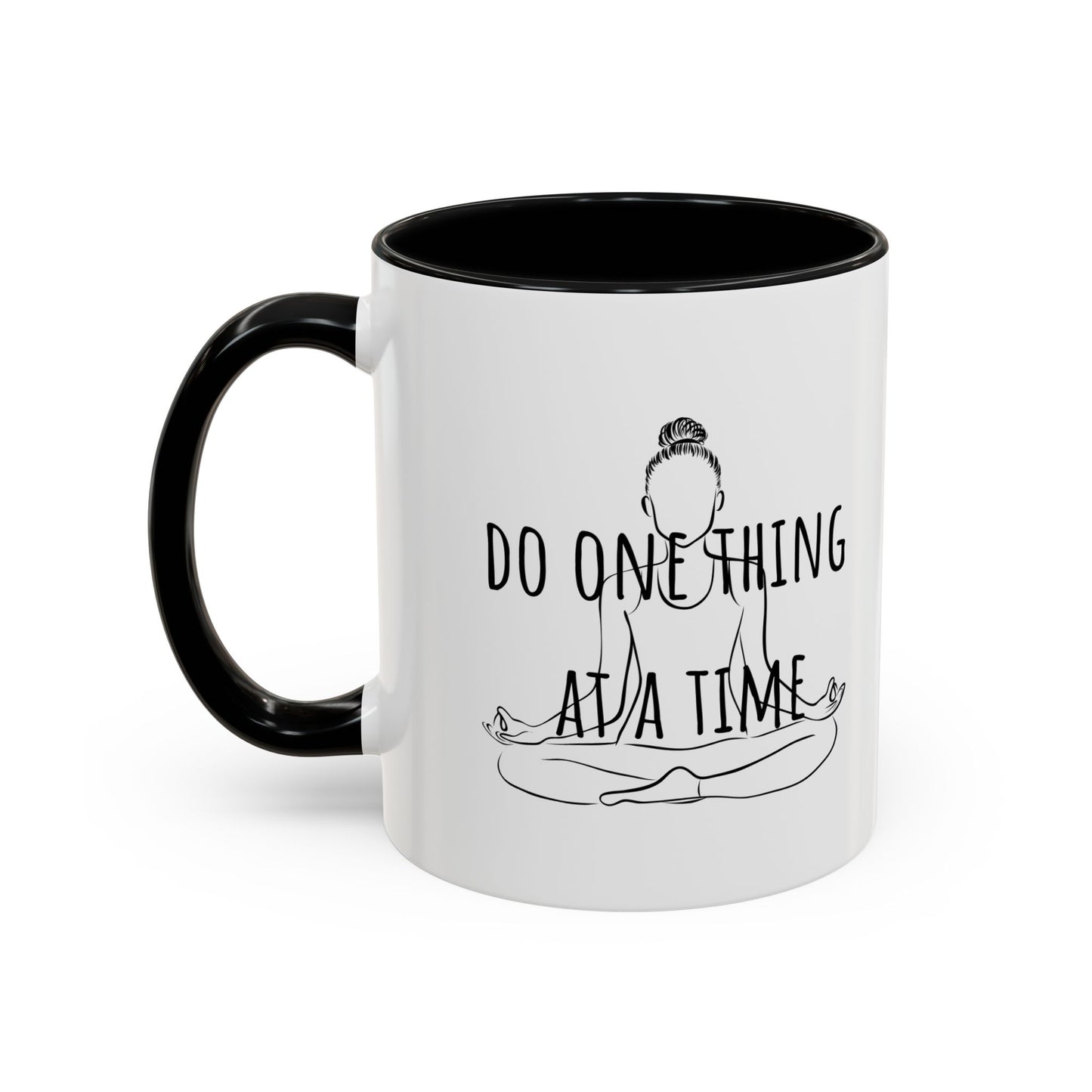 Do One Thing At A Time Accent Coffee Mug (11oz)