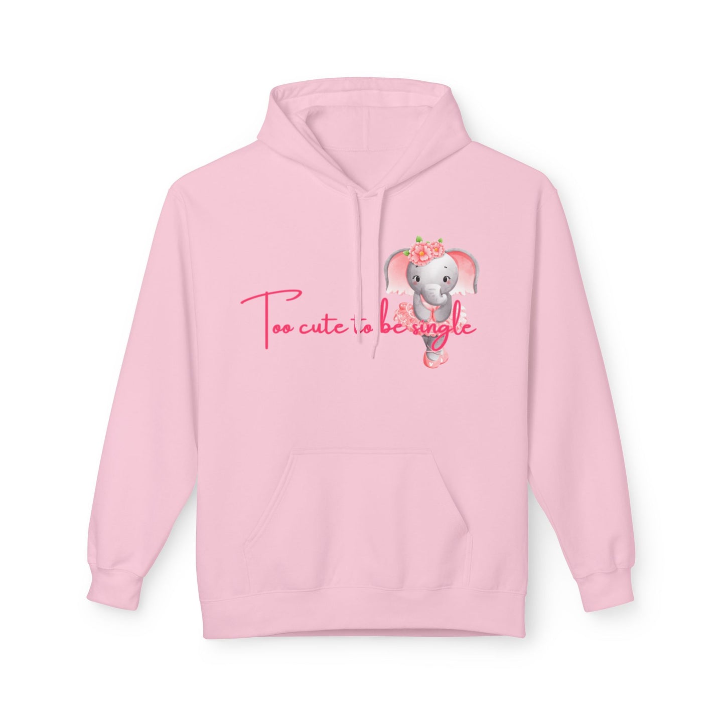 I’m Too Cute To Be Single Unisex Valentines Hoodie