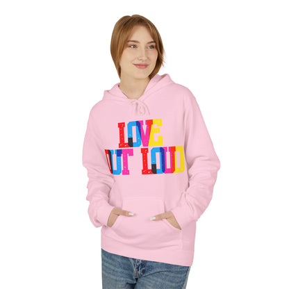 Love Out Loud Unisex Valentines Hoodie