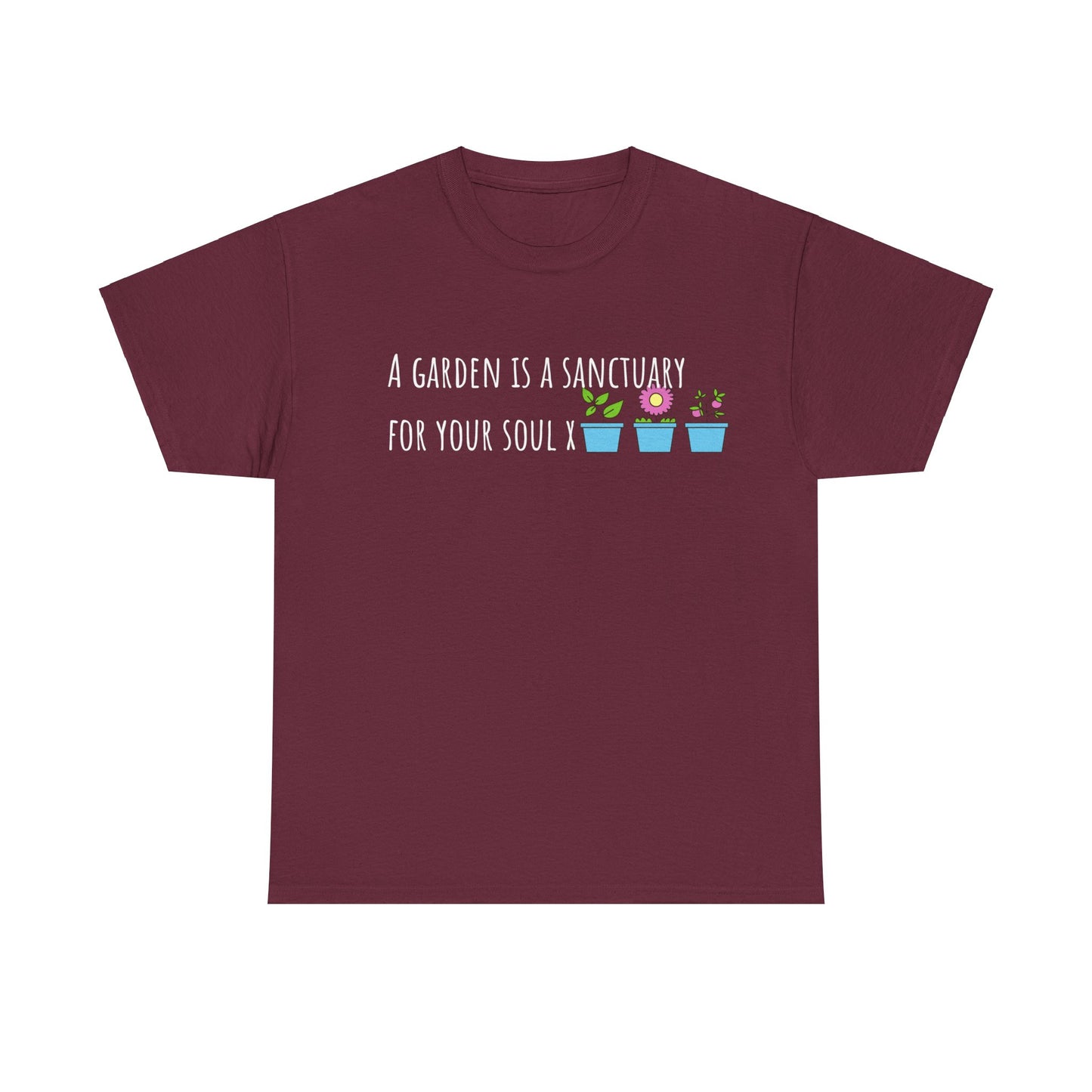 A Garden Is a Sanctuary For Your Soul X Unisex Heavy Cotton Tee