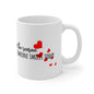 Be The Reason Someone Smiles Today Ceramic Mug 11oz