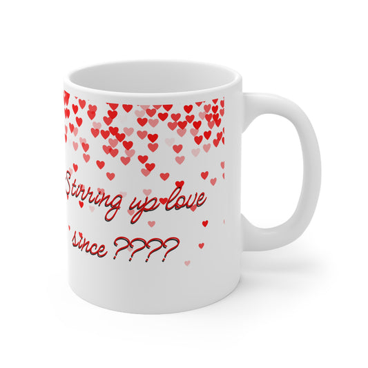 (Personalizable) Stirring Up Love Since (Date) Valentines Mug Ceramic 11oz