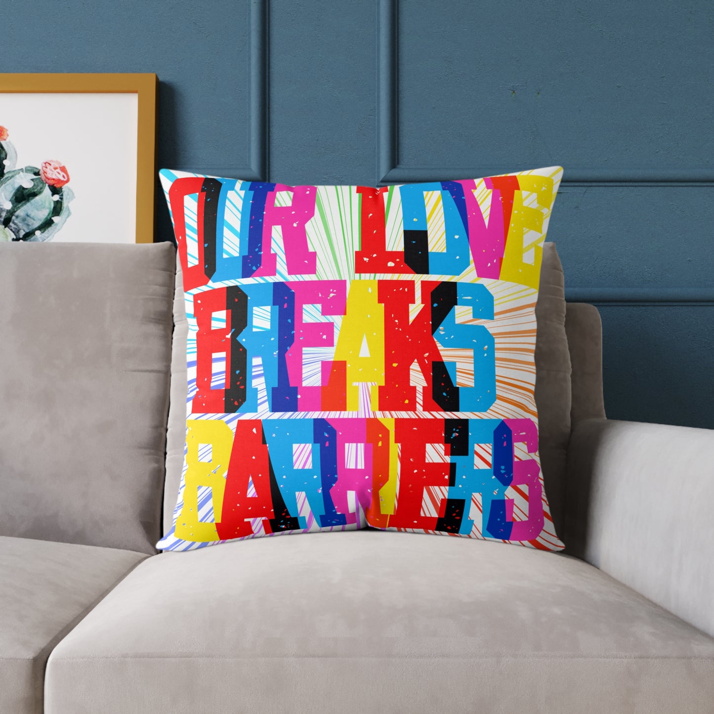 Our Love Breaks Barriers Poly Pillow
