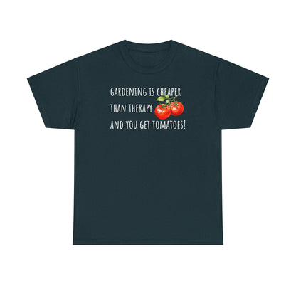 Gardening Is Cheaper Than Therapy AndYou Get Tomatoes! Unisex Heavy Cotton Tee