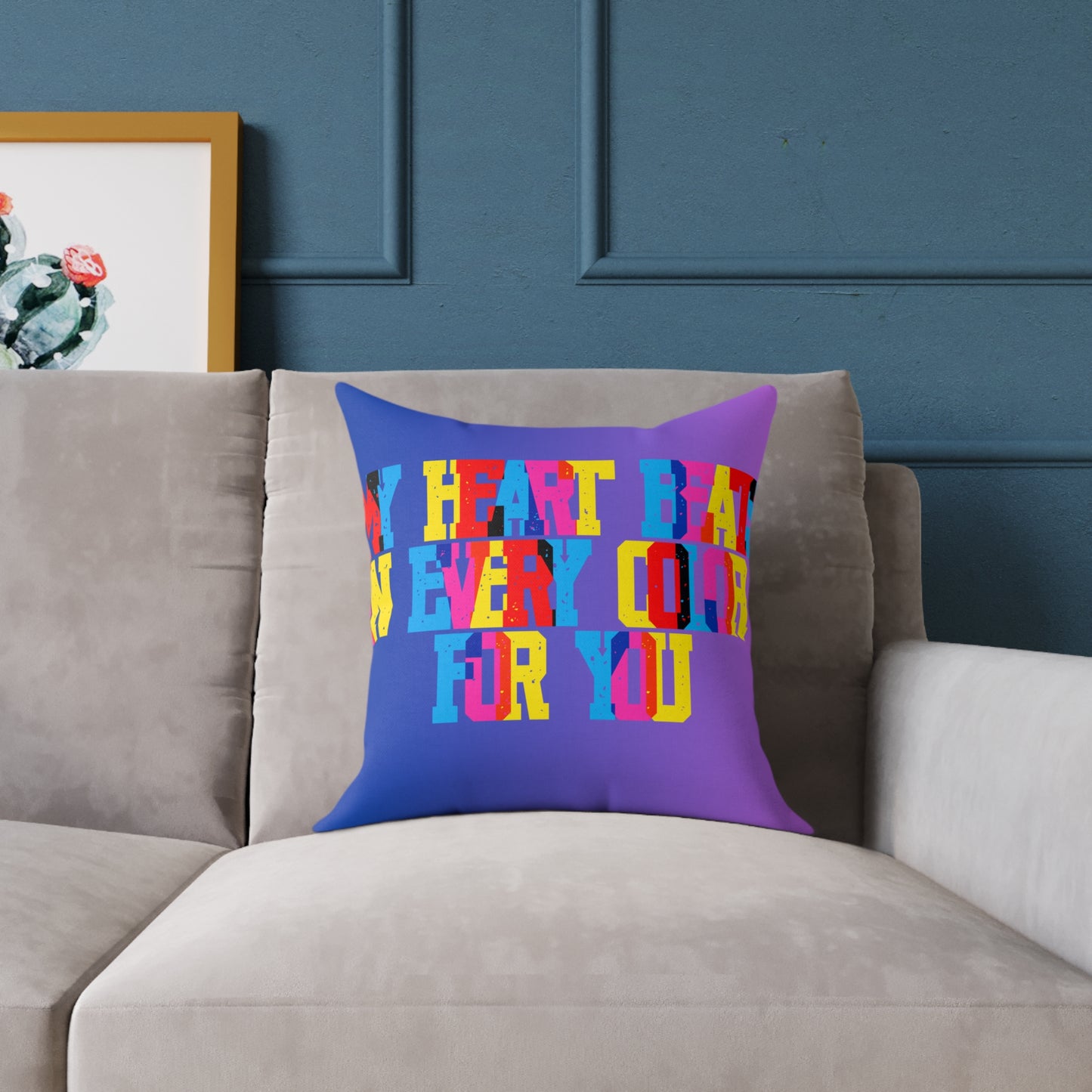 My Heart Beats In Every Color For You Poly Pillow
