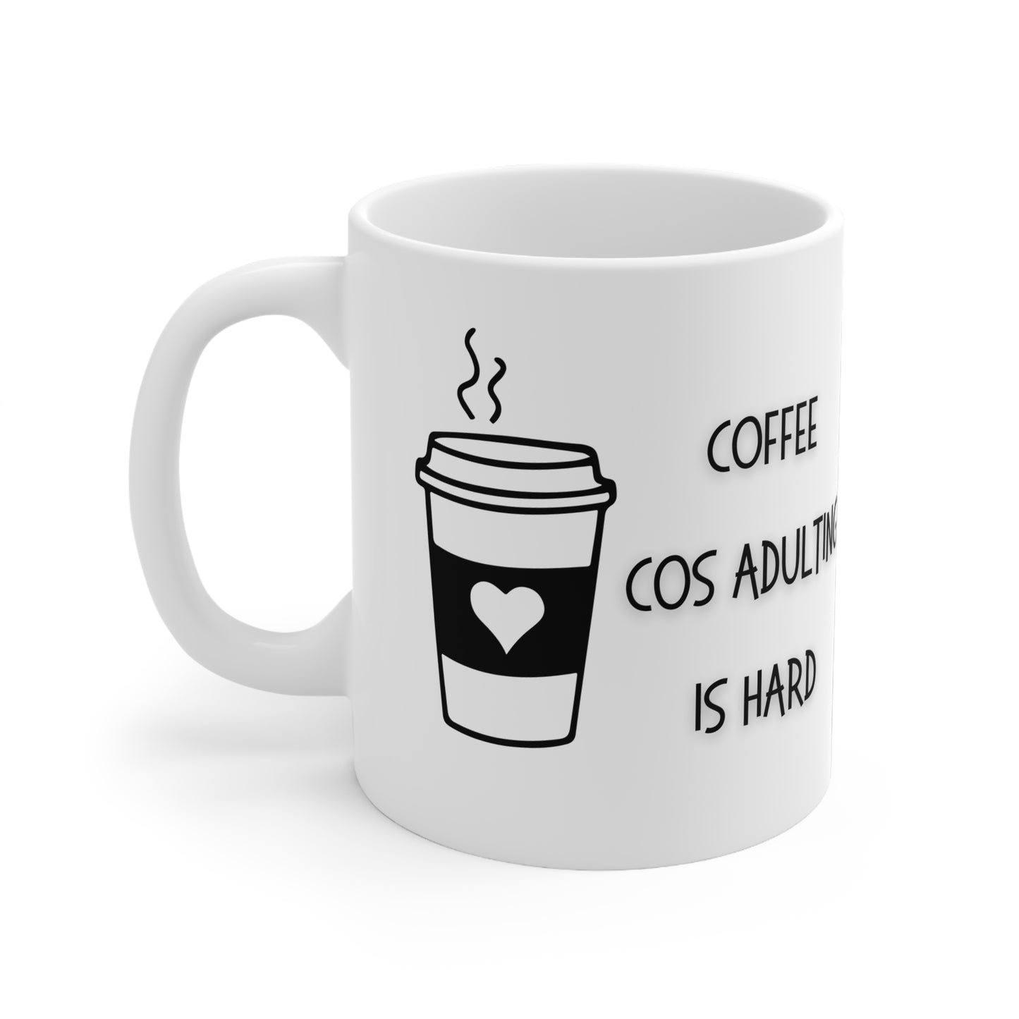 Coffee Cos Adulting Is Hard Ceramic Mug 11oz
