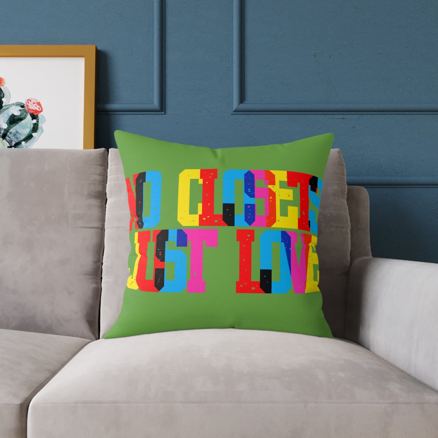 No Closets Just Love Poly Pillow