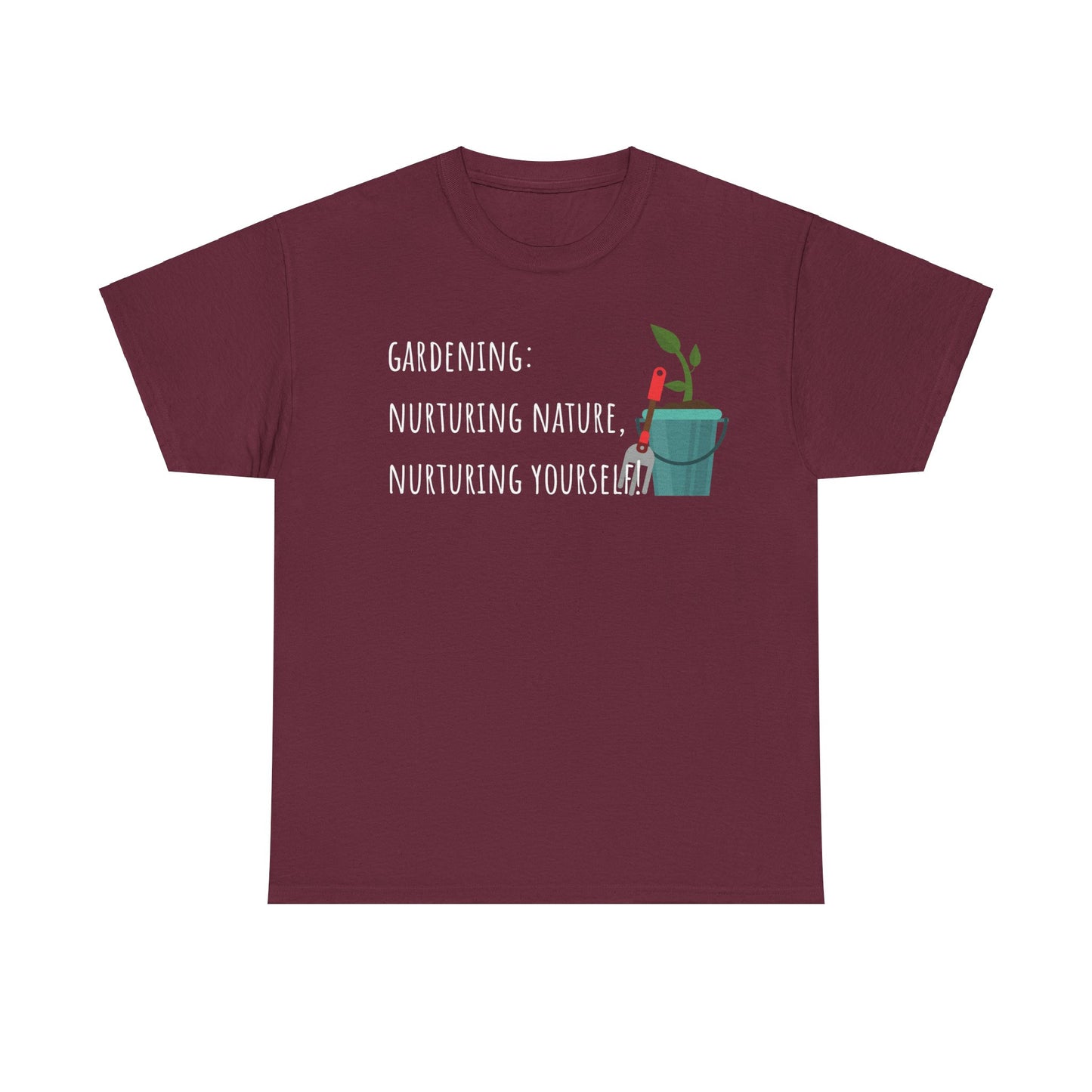 Gardening: Nurturing Nature, Nurturing Yourself! Unisex Heavy Cotton Tee