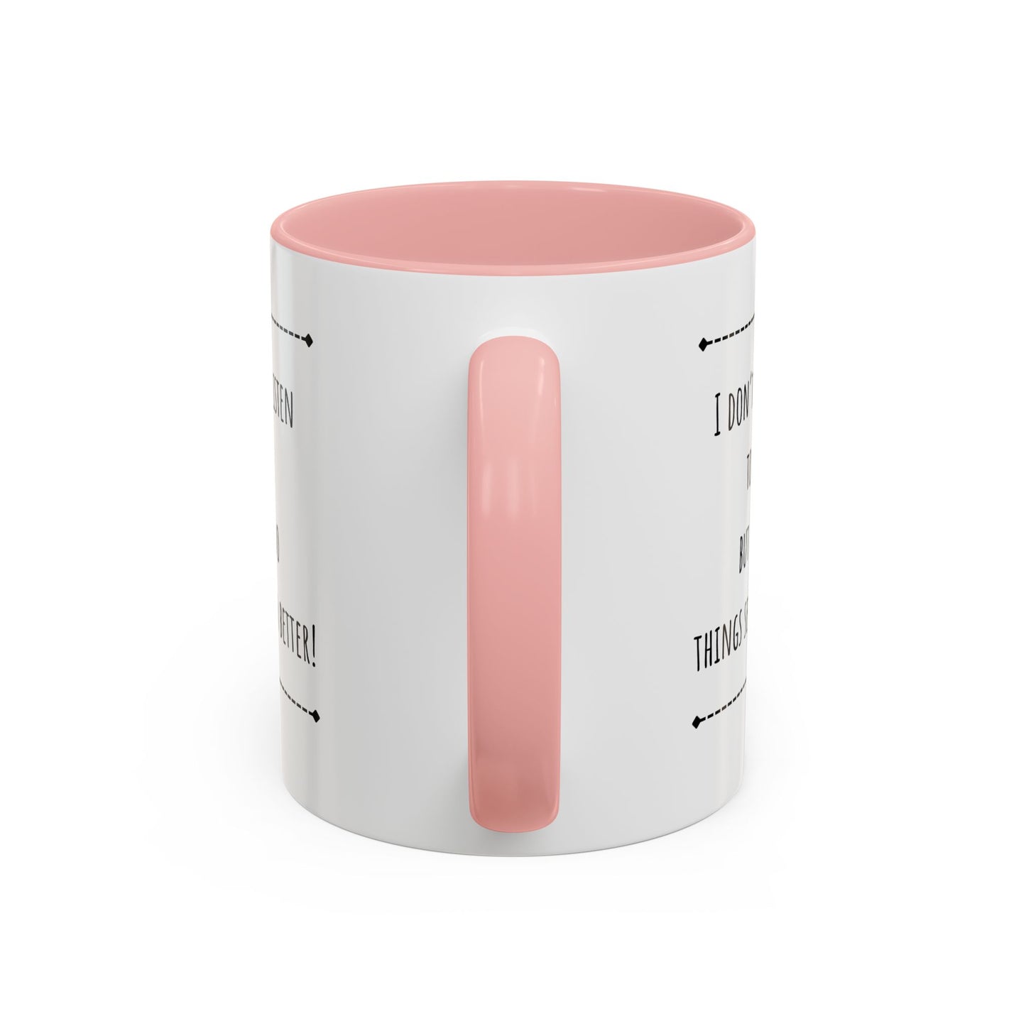 I Don’t Always Listen To My Wife... Accent Coffee Mug (11oz)
