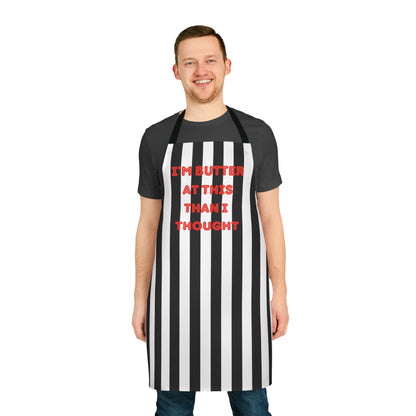 I’m Butter At This Than I Thought Apron, Cooking Pun