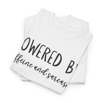 Powered by Caffeine and Sarcasm. Unisex Heavy Cotton Tee