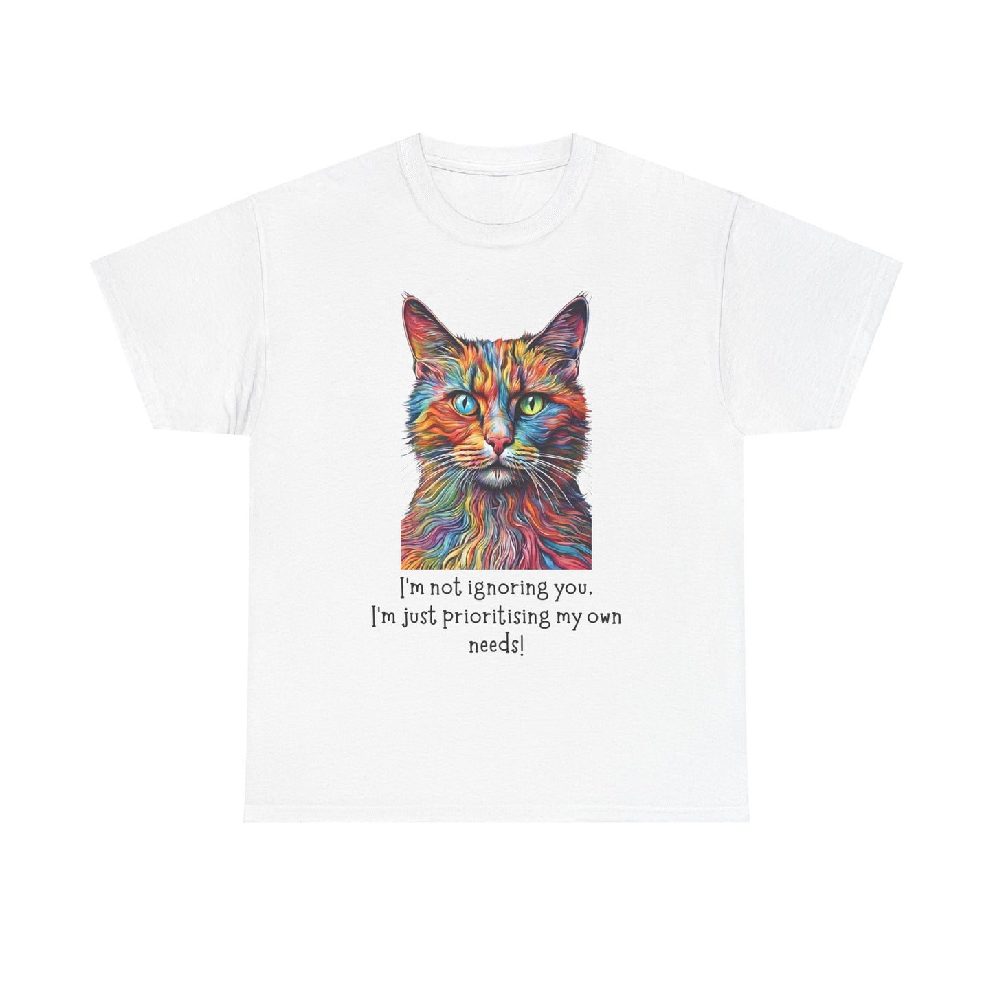 I’m Not Ignoring You I'm Just Prioritising My Own Needs Unisex Heavy Cotton Tee