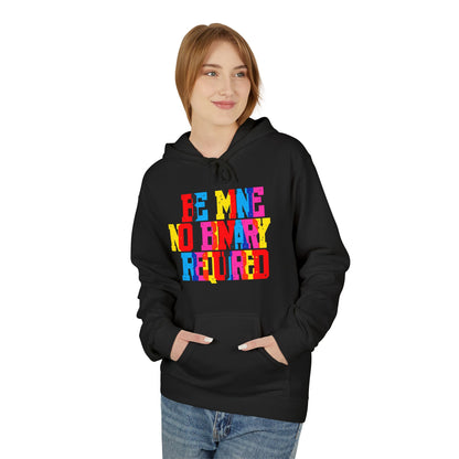 Be Mine No Binary Required Unisex Valentines Hoodie