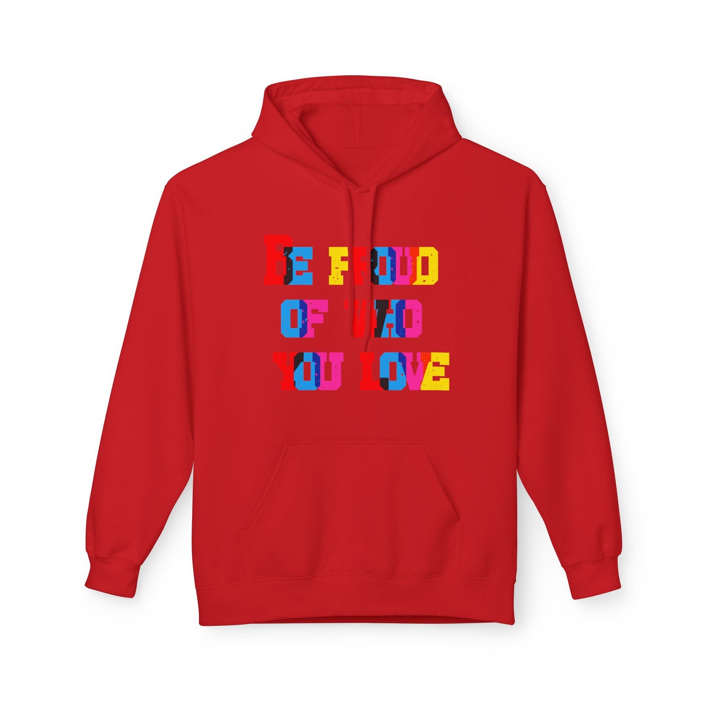 Be Proud Of Who You Love Unisex Valentines Hoodie
