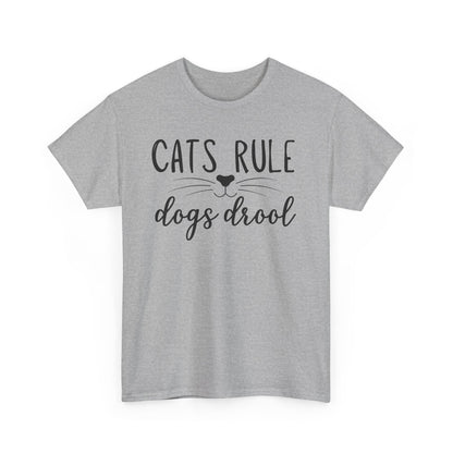 Cats Rule Dogs Drool Unisex Heavy Cotton Tee