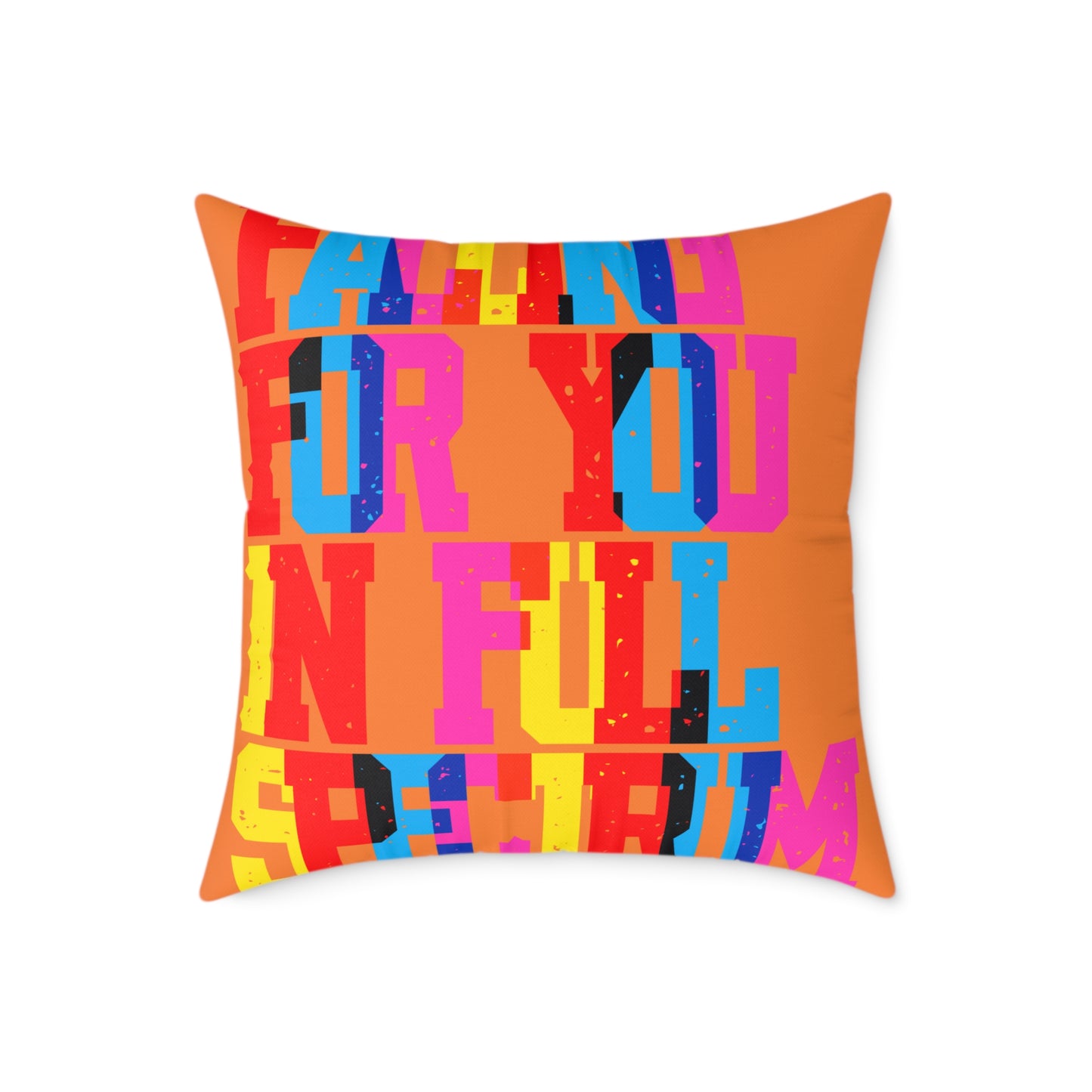 Falling For You In Full Spectrum  Poly Pillow