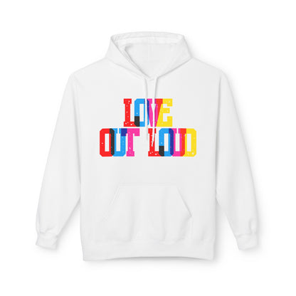 Love Out Loud Unisex Valentines Hoodie