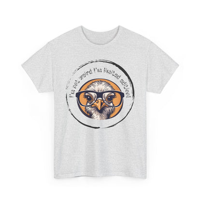 I’m Not Weird I’m Limited Edition Unisex Heavy Cotton Tee