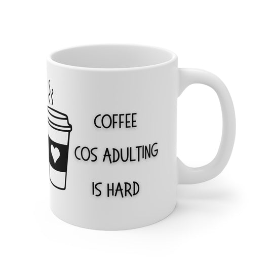 Coffee Cos Adulting Is Hard Ceramic Mug 11oz