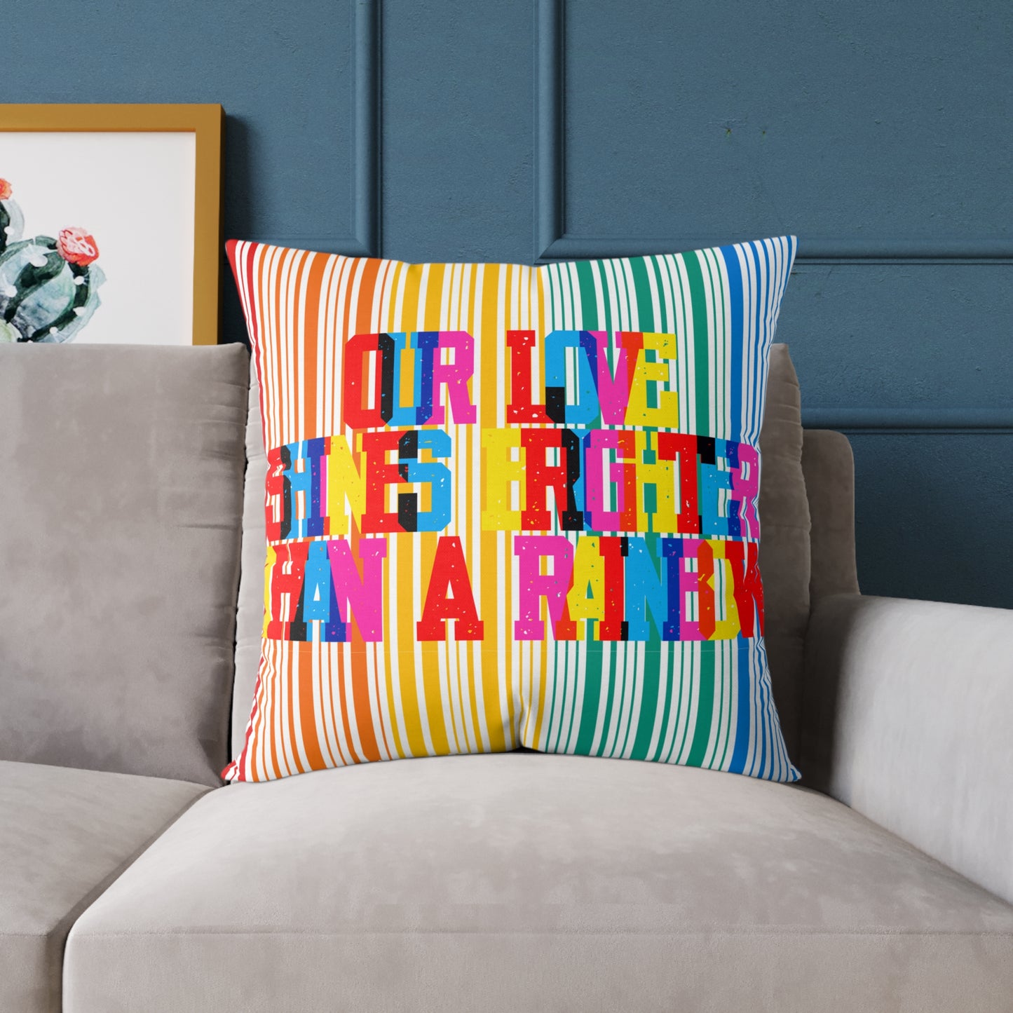 Our Love Shines Brighter Than A Rainbow Poly Pillow