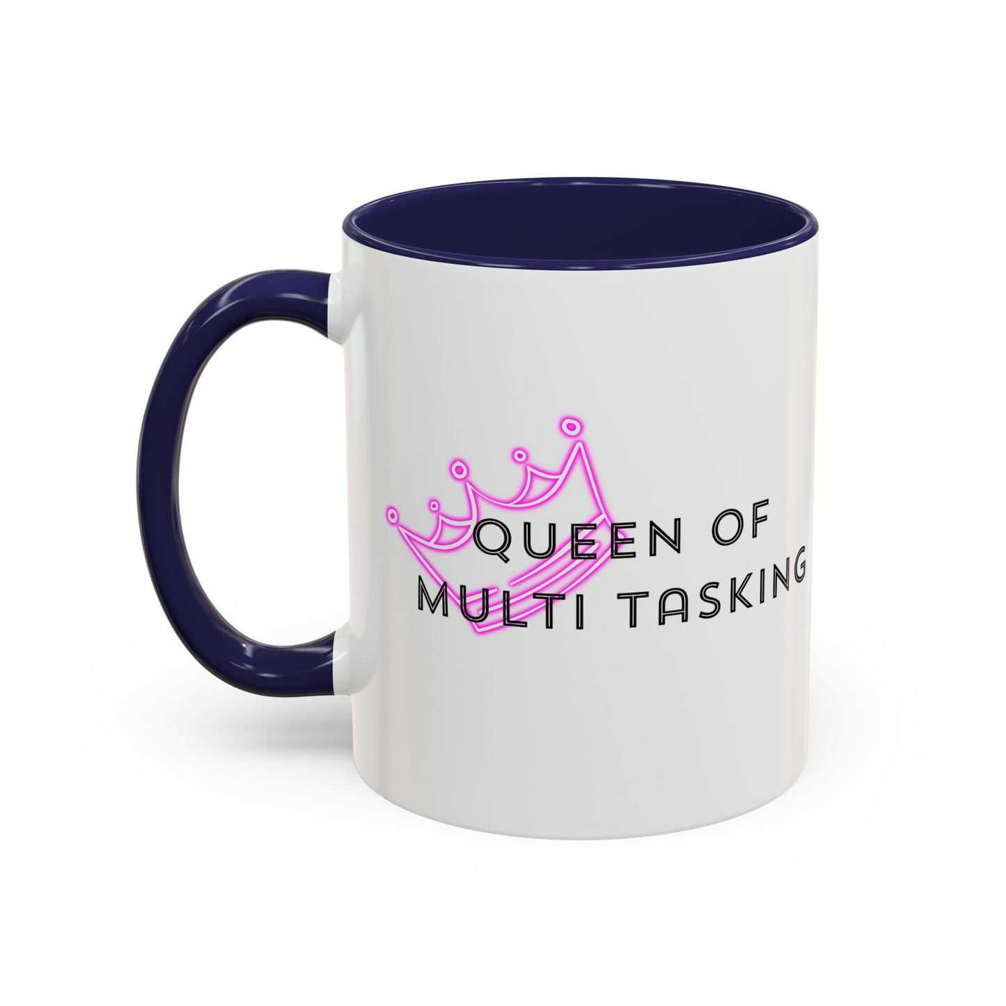 Queen of Multi Tasking Accent Coffee Mug (11oz)