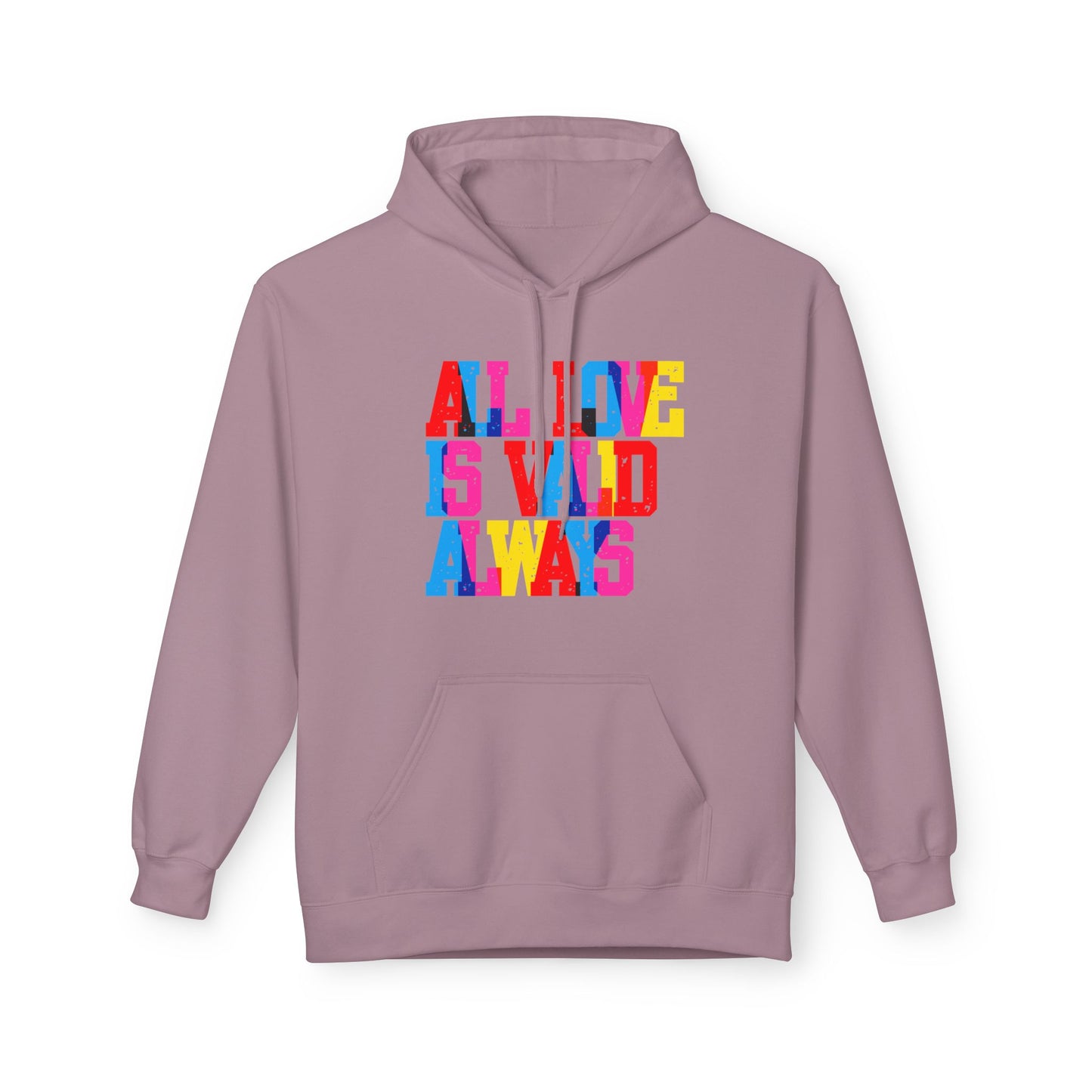 All Love Is Valid Always Unisex Valentines Hoodie