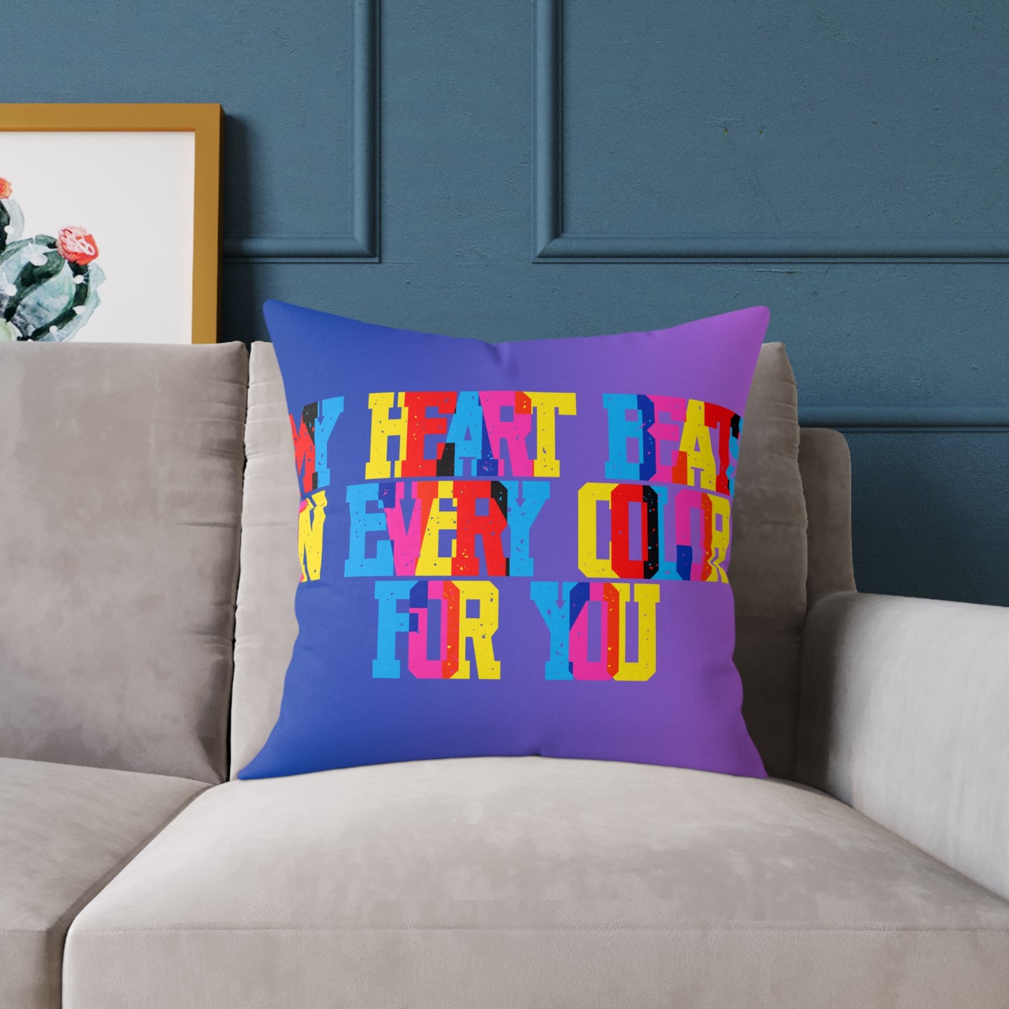 My Heart Beats In Every Color For You Poly Pillow