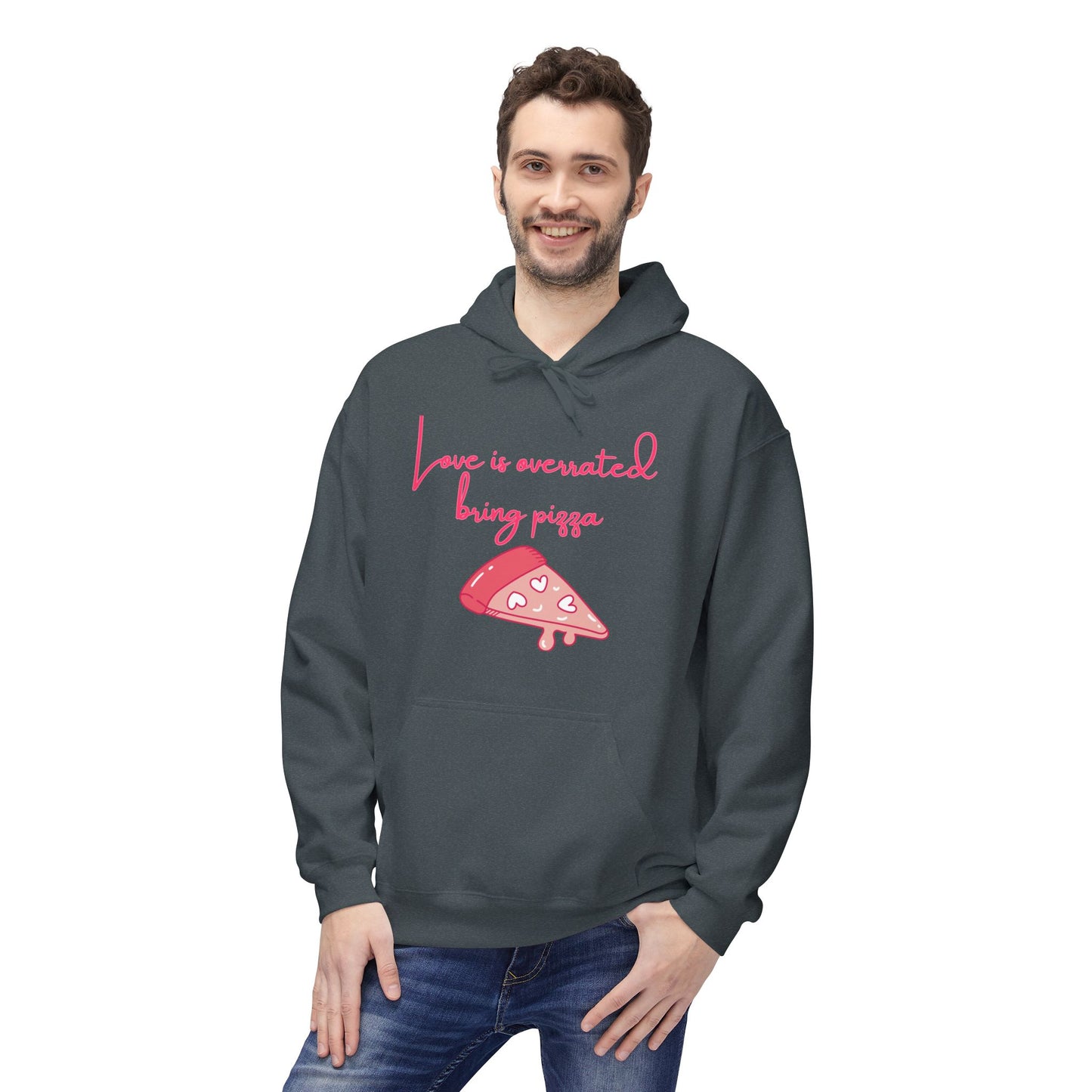 Love Is Overrated Bring Pizza Unisex Valentines Hoodie