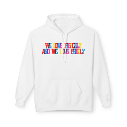 We Love Fiercely And We Live Freely Unisex Valentines Hoodie