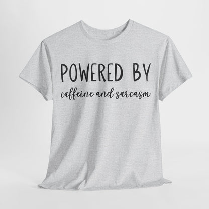 Powered by Caffeine and Sarcasm. Unisex Heavy Cotton Tee